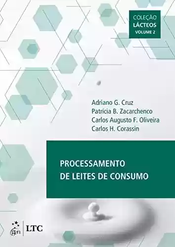 Livro PDF: Processamento de Leites de Consumo: Coleção Lácteos - Volume 2