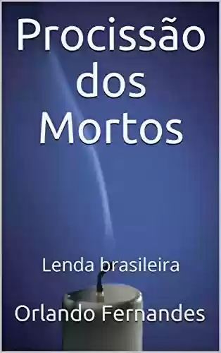 Livro PDF: Procissão dos Mortos: Lenda brasileira