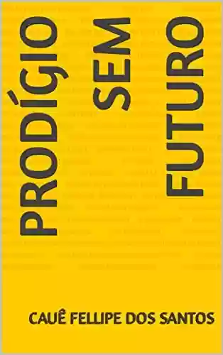 Livro PDF Prodígio Sem Futuro