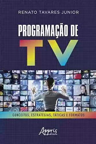 Livro PDF: Programação de TV: Conceitos, Estratégias, Táticas e Formatos