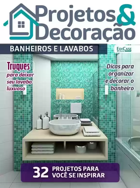 Livro PDF: Projetos e Decoração Ed. 25 - Banheiros & lavabos (EdiCase Digital)