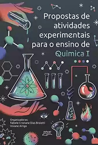 Livro PDF: Propostas de atividades experimentais para o ensino de Química I
