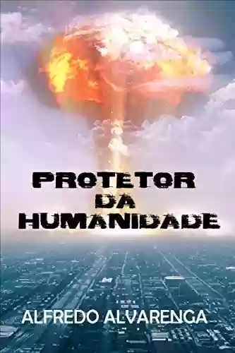 Livro PDF: PROTETOR DA HUMANIDADE