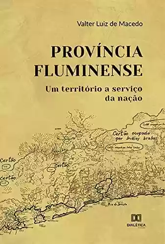 Livro PDF: Província fluminense: um território a serviço da nação