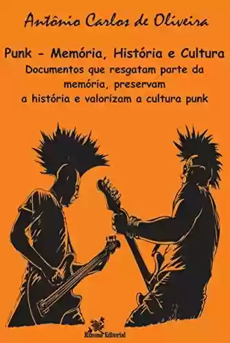 Livro PDF: Punk - Memória, História e Cultura