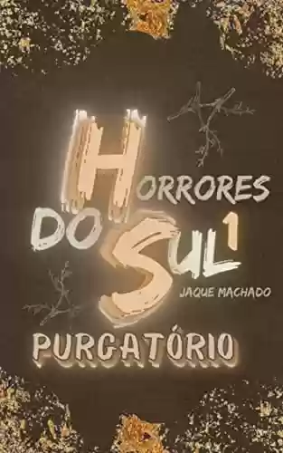 Capa do livro: PURGATÓRIO (Horrores do Sul Livro 1) - Ler Online pdf