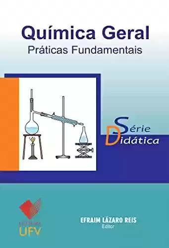 Livro PDF: Química geral; Práticas fundamentais (Caderno Didático)
