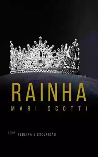 Capa do livro: Rainha - Livro 3 (Neblina e Escuridão) - Ler Online pdf