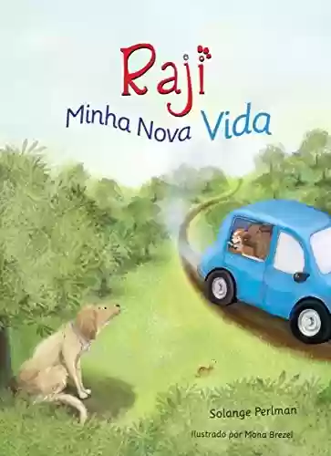 Capa do livro: Raji - Minha vida nova.: Um conto para crianças com bondade e uma lição de vida - Ler Online pdf