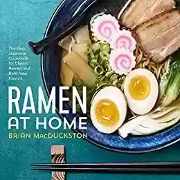 Capa do livro: Ramen at Home: The Easy Japanese Cookbook for Classic Ramen and Bold New Flavors (English Edition) - Ler Online pdf