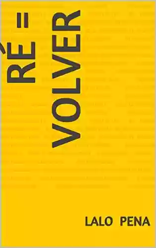 Capa do livro: RÉ = VOLVER (Cine Teatro Livro 1) - Ler Online pdf