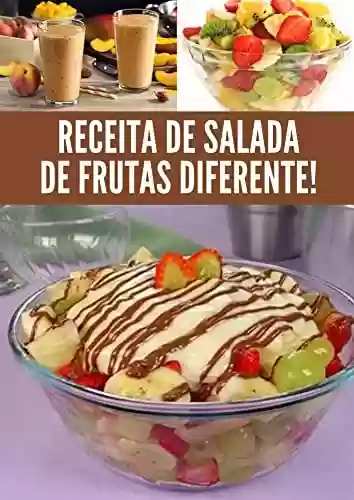Livro PDF Receita de salada de frutas diferente!: Confira receitas de saladas de frutas que podem ser simples ou incrementadas com os mais variados ingredientes, como chantilly e granola.