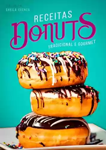Capa do livro: Receitas de DONUTS - tradicional e gourmet - Ler Online pdf