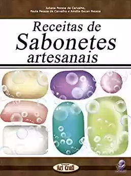 Livro PDF: Receitas de Sabonetes Artesanais