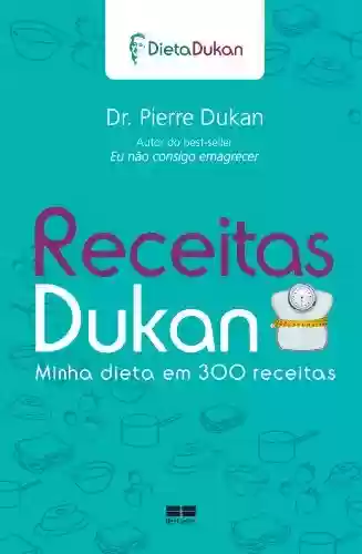 Livro PDF: Receitas Dukan - Minha Dieta em 300 Receitas