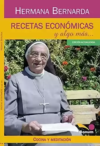 Livro PDF: Recetas económicas y algo más…: las recetas de la Hna Bernarda (ALIMENTACION SALUDABLE nº 5) (Spanish Edition)