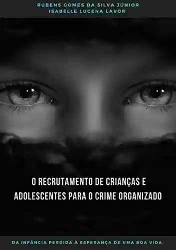 Livro PDF: RECRUTAMENTO DE CRIANÇAS E ADOLESCENTES PARA O CRIME ORGANIZADO