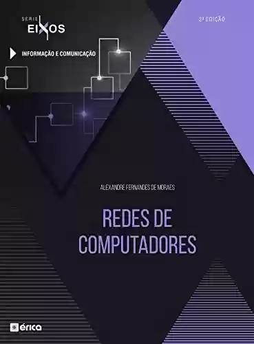 Livro PDF: Redes de Computadores - Série Eixos