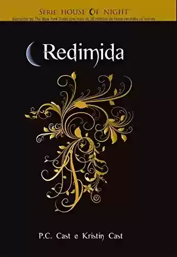 Capa do livro: Redimida (House Of Night Livro 12) - Ler Online pdf