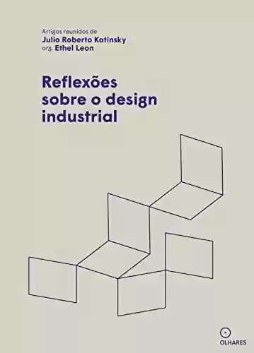 Livro PDF: Reflexões sobre o design industrial