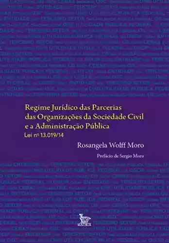 Livro PDF: Regime Jurídico das Parcerias das Organizações da Sociedade Civil e a Administração Pública - Lei no 13.019/14