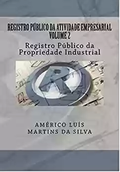 Livro PDF REGISTRO PÚBLICO DA ATIVIDADE EMPRESARIAL - VOLUME 2: Registro Público da Propriedade Industrial