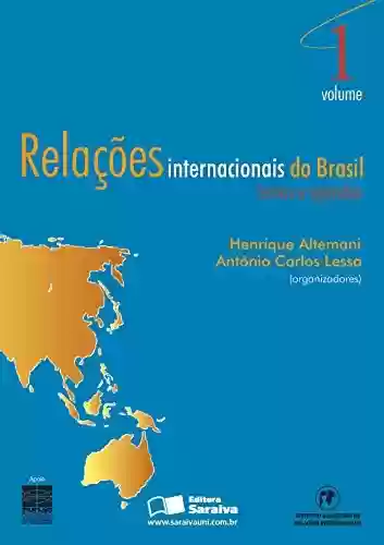 Livro PDF: RELAÇÕES INTERNACIONAIS DO BRASIL - VOL.1