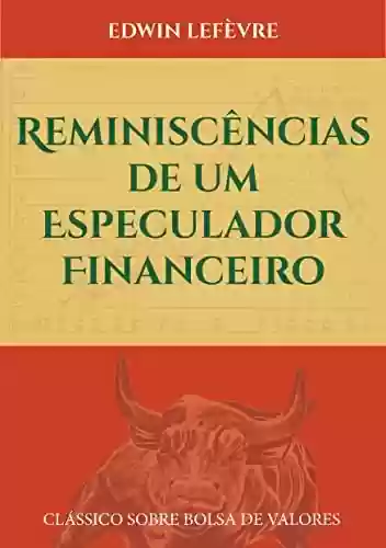Capa do livro: Reminiscências de um Especulador Financeiro - Ler Online pdf