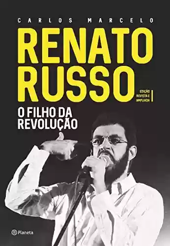 Capa do livro: Renato Russo - O filho da revolução - Ler Online pdf