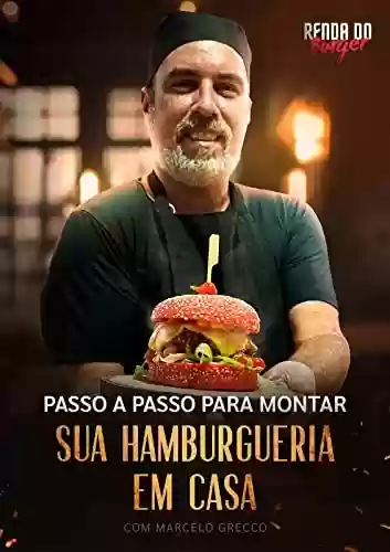 Livro PDF: Renda do Burger: Passo a Passo para montar sua Hamburgueria em casa