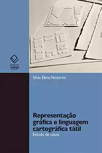 Livro PDF: Representação gráfica e linguagem cartográfica tátil: Estudo de casos