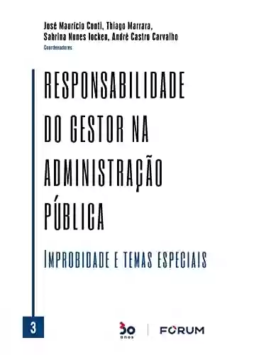 Livro PDF: Responsabilidade do Gestor na Administração Pública Vl. 03