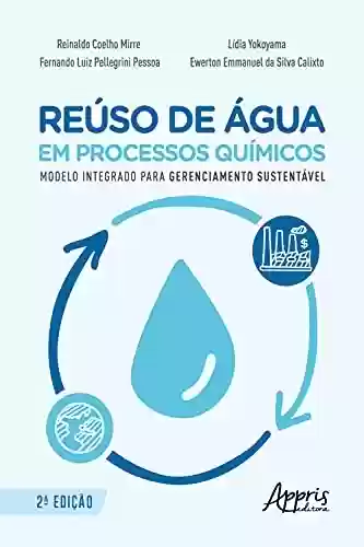 Livro PDF: Reúso de Água em Processos Químicos - Modelo Integrado para Gerenciamento Sustentável