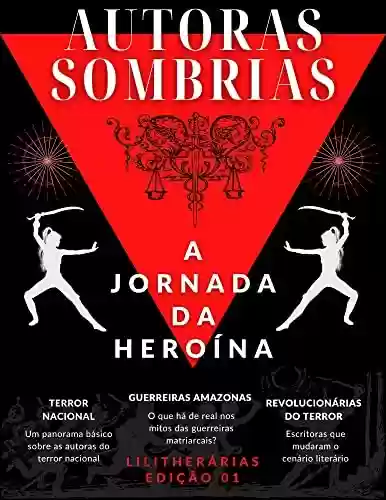 Livro PDF: Revista Autoras Sombrias 001: A Jornada da Heroína