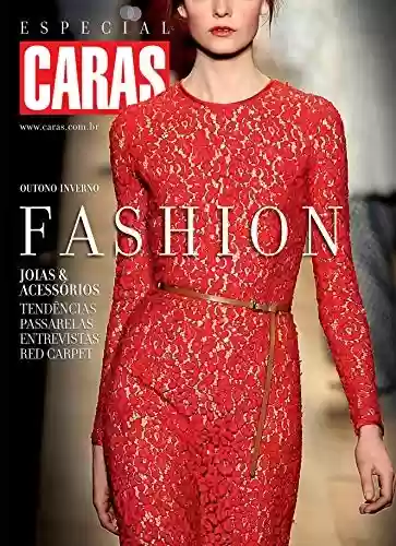 Livro PDF Revista CARAS Fashion - Edição Especial - Outono-Inverno 2012 (Especial CARAS)