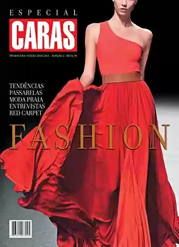 Capa do livro: Revista CARAS Fashion - Edição Especial - Primavera-Verão 2010/2011 (Especial CARAS) - Ler Online pdf