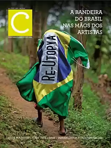 Livro PDF: Revista Continente Multicultural #261: A bandeira do Brasil nas mãos dos artistas