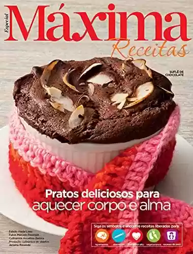 Livro PDF Revista Máxima Receitas - Pratos deliciosos para aquecer corpo e alma