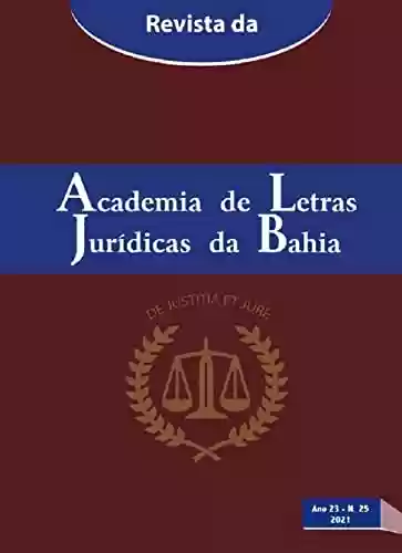 Livro PDF: Revista nº 25 da Academia de Letras Jurídicas da Bahia