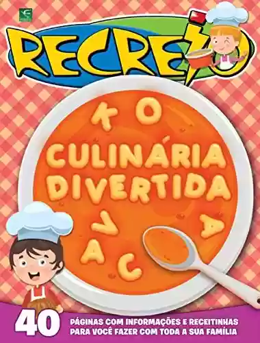 Livro PDF Revista Recreio - Edição Especial - Culinária Divertida (Especial Recreio)