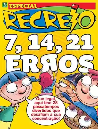 Livro PDF: Revista Recreio - Especial Jogo dos 7, 14 e 21 Erros - Edição n.º 2 (Especial Recreio)