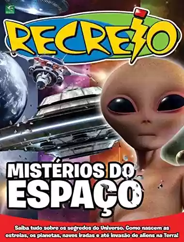 Livro PDF Revista Recreio - Especial Mistérios do Espaço (Especial Recreio)