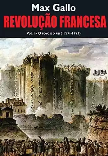 Capa do livro: Revolução Francesa: o povo e o rei (1774-1793) - Volume 1 - Ler Online pdf