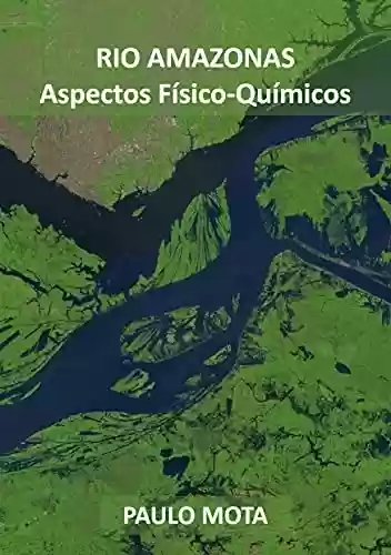 Livro PDF: RIO AMAZONAS: Aspectos Físico-Químicos