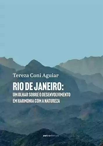 Livro PDF: Rio de Janeiro: um olhar sobre o desenvolvimento em harmonia com a natureza