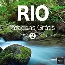 Livro PDF: RIO Imagens Grátis 2 BEIZ images - Fotos Grátis