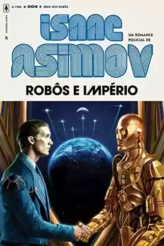 Livro PDF Robôs e Império (Série dos robôs Livro 4)