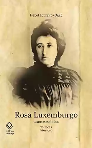 Livro PDF: Rosa Luxemburgo Vol. 1 - Textos Escolhidos