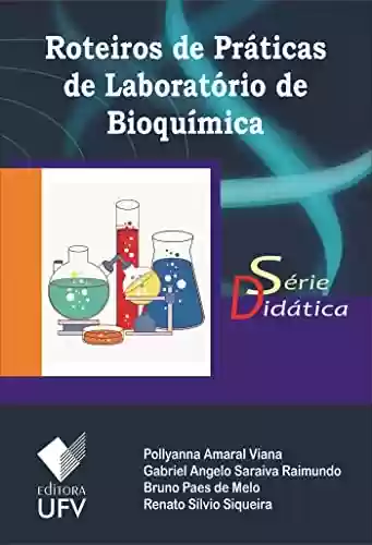 Livro PDF: Roteiros de práticas de laboratório de bioquímica (Didática)