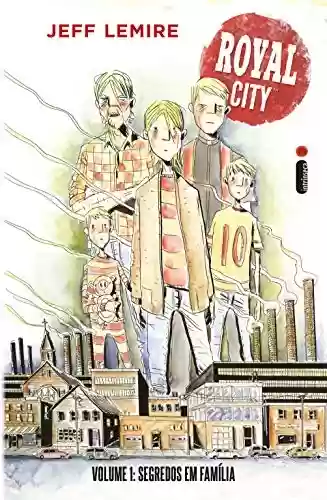 Livro PDF Royal City Volume 1 - Segredos em família